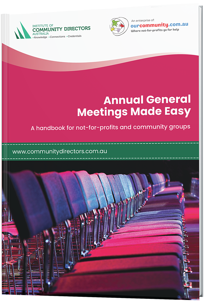 Annual General Meetings Made Easy: A handbook for not-for-profits and community groups